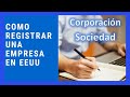 TIPOS DE EMPRESAS EN USA Y COMO REGISTRARLA - Video Tutorial