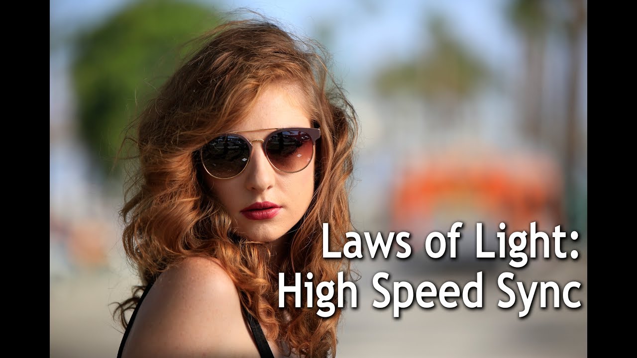 Laws of Light High Speed Sync Photography YouTube