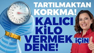 Tartılmaktan Korkma Kalıcı Kilo Vermek İçin Dene Dr. Ayça Kaya