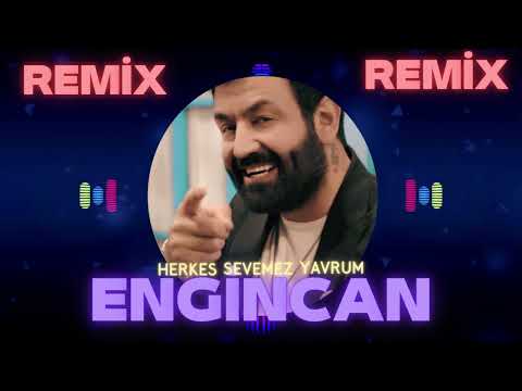 Engincan - Herkes Sevemez Yavrum I Remix ( Ankara Oyun Havası )