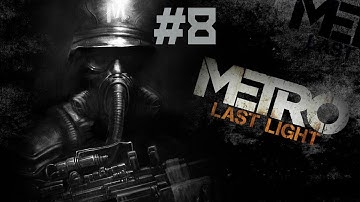 Metro: Last Light - Walkthrough - Part 8 - Echoes (PC/X360/PS3) [HD]