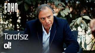 Dostların benim düşmanım olabilir! - Eşkıya Dünyaya Hükümdar Olmaz