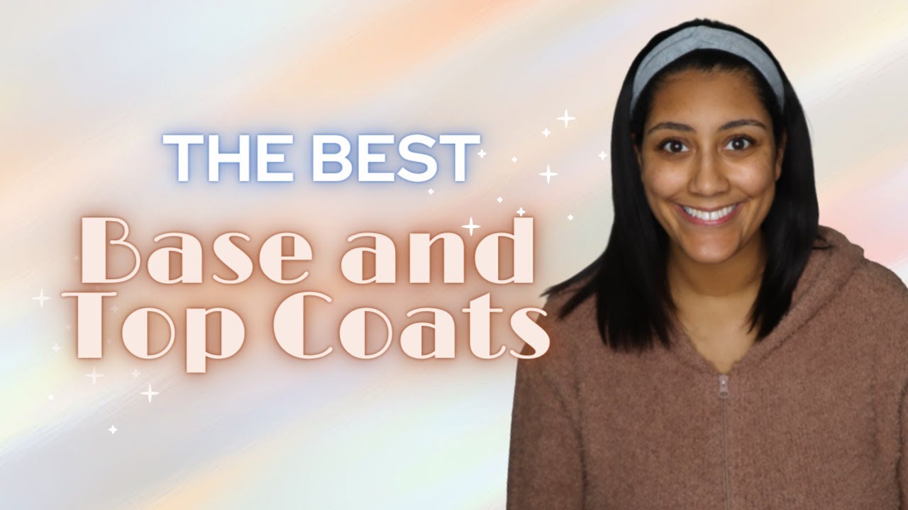 The BEST Nail Polish Base Coats and Top Coats 2023 YouTube
