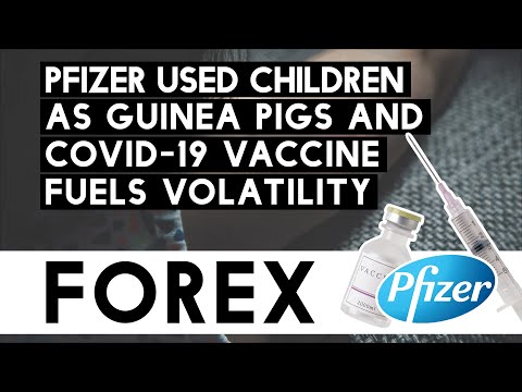 Pfizer Covid 19 Vaccine Fuels Market Volatility - Vaccines Used On Children Without Parents Consent!