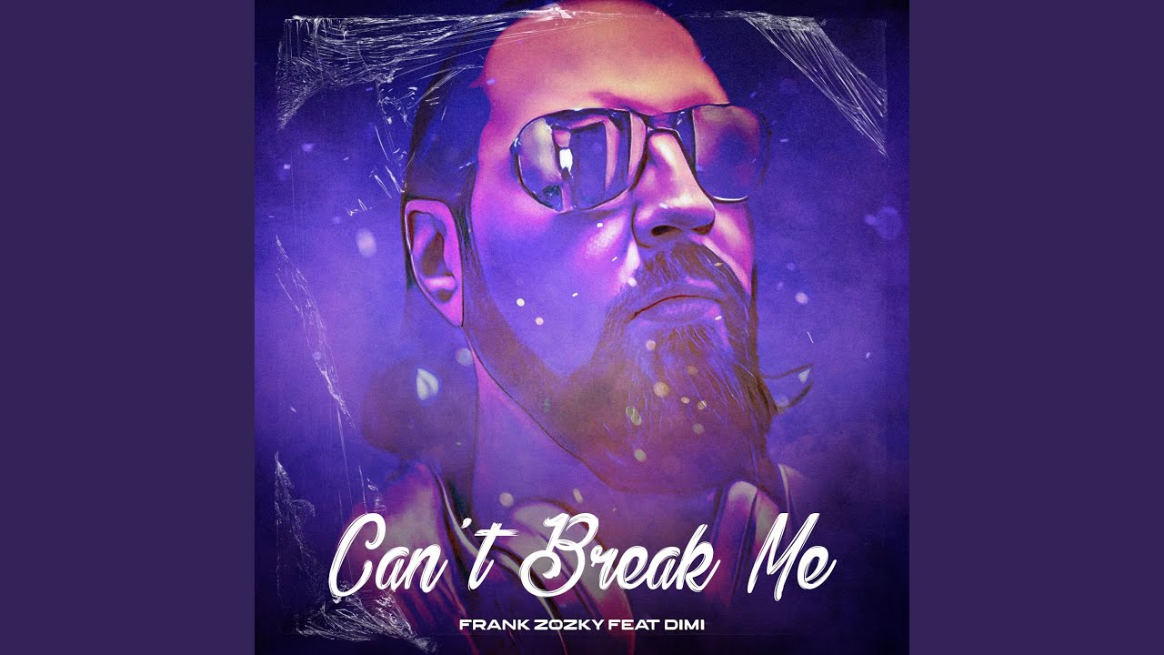 Can't Break Me (feat. Dimi) YouTube