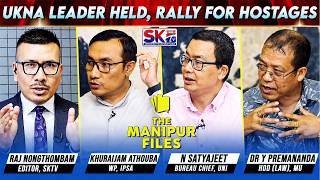 "UKNA LEADER HELD, RALLY FOR HOSTAGES" on "THE MANIPUR FILES" [25/05/26] [LIVE]