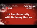 Rsm covid19 series  episode 78 uk health security with dr jenny harries