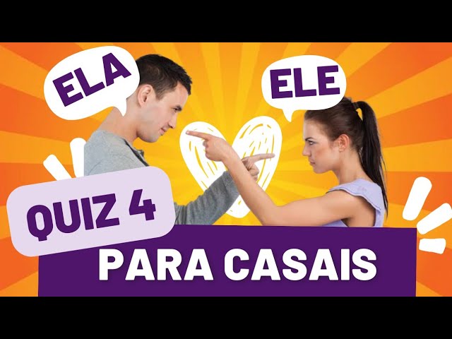 QUIZ PARA CASAIS 4 / TESTE SUAS AFINIDADES / PERGUNTAS PARA CASAL 