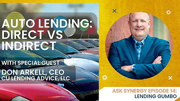 AskSynergy Episode 14 Clip: Pros and Cons of Indirect Lending