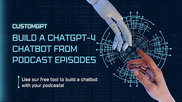 How To Build A ChatGPT Chatbot From Your Podcast Episodes | CustomGPT