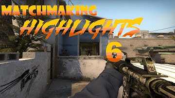 CS:GO - Matchmaking Highlights #6