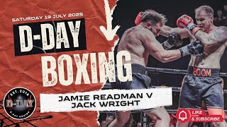 JAMIE READMAN v JACK WRIGHT | D-DAY BOXING | 19.07.25
