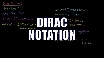 Quantum Chemistry 4.8 - Dirac Notation