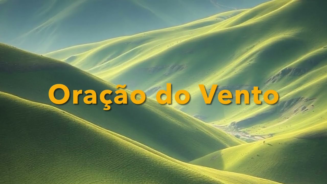 Oração do Vento - Música Relaxante (Instrumental)