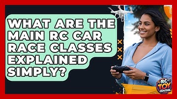 What Are The Main RC Car Race Classes Explained Simply? - RC Toy Central