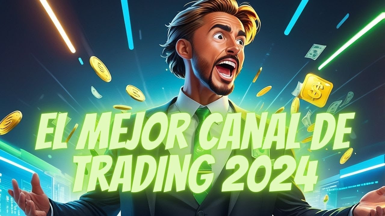 🔥 HE ENCONTRADO el MEJOR CANAL de TRADING en TODO YOUTUBE 2024 🎯 ¡Una ...
