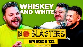 No Blasters #122. Vs Tyrone McKenna and Tommy McCarthy