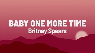 Baby One More Time - Britney Spears (Lyrics)