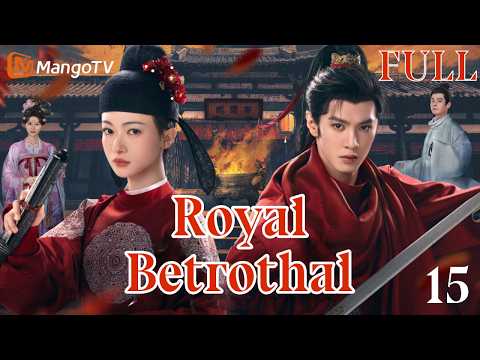 【Full】EP15 Royal Betrothal-Maharlikang Tipan | Starring: Wu Jinyan、Chen Zheyuan |MangoTV Philippines