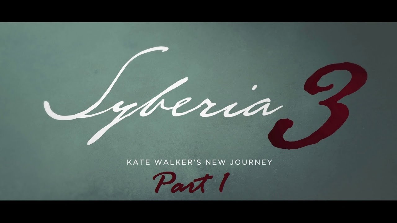 syberia 3 video walkthrough