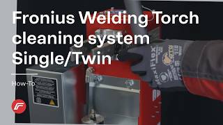 Howto Setting Up A Fronius Torch Cleaning System Robacta Reamer Singletwin