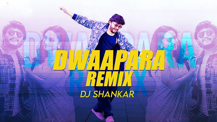 Dwapara Remix| Dj Shankar Krishnam Pranaya Sakhi | Golden⭐Ganesh | Malvika Nair| Sumanth Visuals