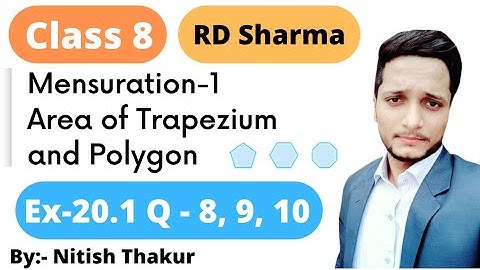 Mensuration l Area of Trapezium and a Polygon Ex 20.1 Q 8,9,10 Chapter 20 | RD Sharma |School Master
