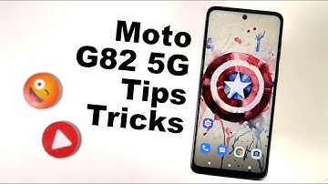Moto G82 5G 10+ Tips and Tricks