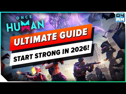 Once Human ULTIMATE START STRONG Guide For New Returning Players for 2026