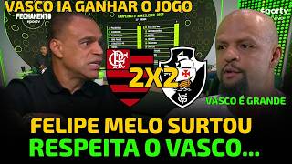 JORNALISTAS SE RENDEM AO VASCO "O VASCO PAROU O FLAMENGO" FELIPE MELO SOLTOU VERBO AO VIVO
