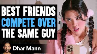 Best Friends COMPETE Over The SAME GUY ft. Alan Chikin Chow | Dhar Mann Studios