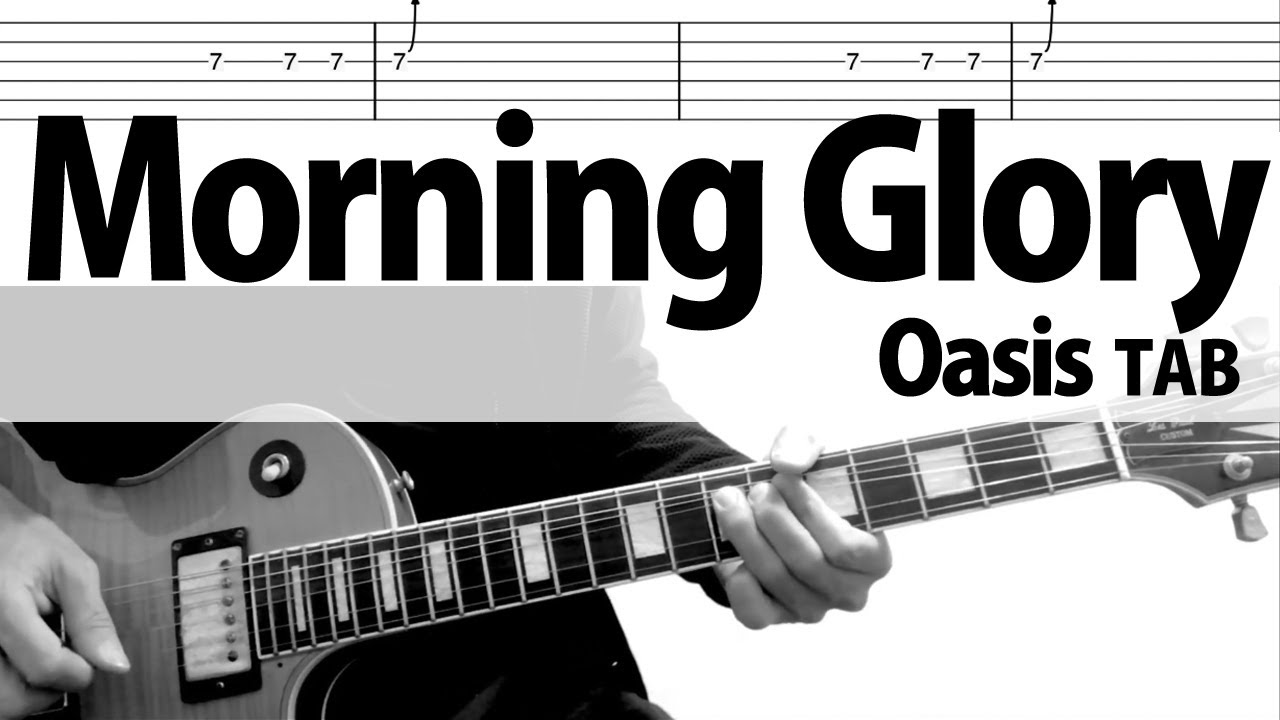 Morning Glory Live Ver. - Oasis Guitar Cover TAB w/Lyrics