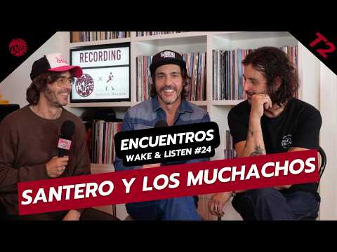 SANTERO Y LOS MUCHACHOS  | 2x24 Entrevista Encuentros Wake & Listen x Johnnie Walker