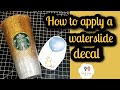How to apply waterslide decals on a epoxy tumbler.