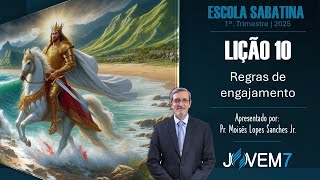 Lição 10 - Escola Sabatina, 01 à 07/03/2025 "Regras de engajamento", Classe dos Professores