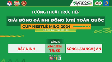 🛑 TRỰC TIẾP BẮC NINH - SÔNG LAM NGHỆ AN / VÒNG CHUNG KẾT GIẢI BÓNG ĐÁ U11 TOÀN QUỐC 2024 / VFF