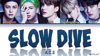 A.C.E (에이스) - 'Slow Dive' Lyrics「Color Coded Han|Rom|Eng|가사」