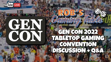 Gen Con 2022 Discussion + Q&A