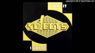Yo! Bots~I Got It [Groove Mix]