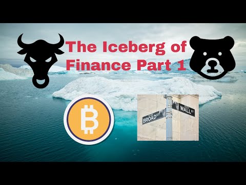 The Iceberg of Finance Part 1 of 8: How Deep Does it Go?