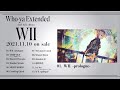 Who-ya Extended 2nd full album 「WII」 Trailer