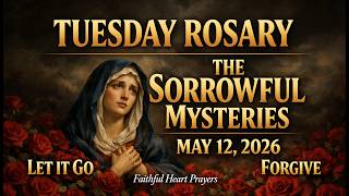 DAILY ROSARY TODAY | TUESDAY | MAY 12, 2026 | Sorrowful Mysteries | Trust God in Suffering