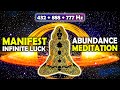 432Hz   888Hz   777Hz - Manifest Infinite Luck & Abundance | POWER Meditation for Prosperity