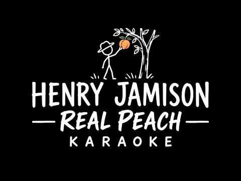 Henry Jamison - Real Peach - Karaoke