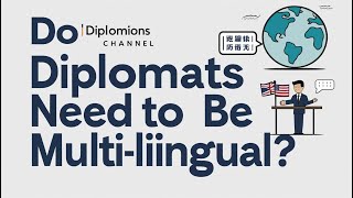 Do Diplomats Need to Be Multilingual
