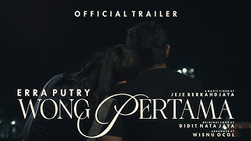 Erra Putry - Wong Pertama (Trailer Official Music Video)
