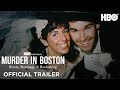 Murder In Boston: Roots, Rampage & Reckoning | Official Trailer | HBO