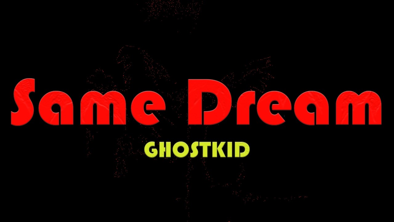 Watch Ghostkid - Same Dream (Lyrics) on YouTube Watch Ghostkid - Same Dream (Lyrics) on YouTube