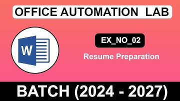 Resume Creation Ex_No_02  || Office Automation lab || batch ( 2024 - 2027)