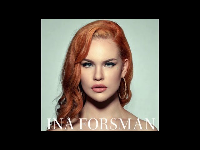 Ina Forsman - Don't Hurt Me Now
